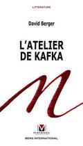 Couverture du livre « L'atelier de kafka » de Berger David aux éditions Berg International