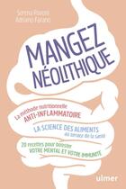 Couverture du livre « Mangez néolithique ! - La méthode nutritionnelle anti-inflammatoire » de Adriano Farano et Serena Pavoni aux éditions Eugen Ulmer