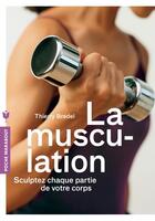 Couverture du livre « La musculation » de Thierry Bredel aux éditions Marabout