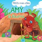 Couverture du livre « Amy la fourmi » de Veronica Podesta et Petits Mais Utiles aux éditions Caramel