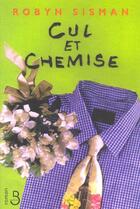 Couverture du livre « Cul et chemise » de Sisman Robyn aux éditions Belfond