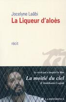Couverture du livre « La liqueur d'aloès » de Jocelyne Laabi aux éditions La Difference