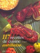 Couverture du livre « 117 recettes de cuisine antillaise » de Couribatt aux éditions Grancher