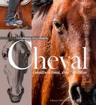 Couverture du livre « Connaitre le cheval, aimer l'équitation » de Arnaud Guerin et Claire Neveux aux éditions Ouest France