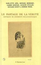 Couverture du livre « Le partage de la verite - critiques du jugement philosophique » de  aux éditions L'harmattan