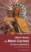 Couverture du livre « Notre-Dame Du Mont Carmel Et Son Scapulaire » de Beita Philippe aux éditions Tequi