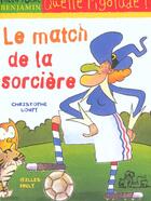 Couverture du livre « Le Match De La Sorciere » de Christophe Loupy et Gilles Frely aux éditions Milan