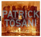 Couverture du livre « Patrick Tosani ; changement d'état » de Francois Cheval aux éditions Hazan