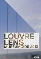 Couverture du livre « Louvre Lens ; museumgids 2013 » de  aux éditions Somogy