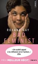 Couverture du livre « Bad feminist » de Roxane Gay aux éditions Points