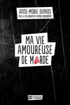 Couverture du livre « Ma vie amoureuse de marde » de Anne-Marie Dupras aux éditions Les Éditions De L'homme