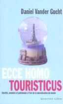 Couverture du livre « Ecce homo touristicus » de Daniel Vender Gucht aux éditions Labor Sciences Humaines