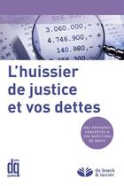 Couverture du livre « L'huissier de justice et vos dettes » de  aux éditions Larcier