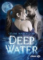 Couverture du livre « Deep Water » de Celine Mancellon aux éditions Milady