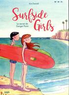 Couverture du livre « Surfside girls Tome 1 : le secret de Danger Point » de Kim Dwinell aux éditions Jungle