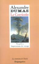 Couverture du livre « Le Corricolo ; impressions de voyage à Naples » de Alexandre Dumas aux éditions Desjonqueres