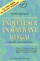 Couverture du livre « Enquête sur un survivant illégal » de Sophie Chervet aux éditions Guy Trédaniel