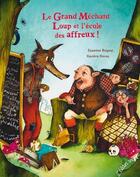 Couverture du livre « Le grand méchant loup et l'école des affreux » de Xaviere Devos et Suzanne Bogeat aux éditions Elan Vert