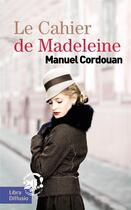 Couverture du livre « Le cahier de Madeleine » de Manuel Cordouan aux éditions Libra Diffusio