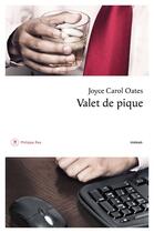 Couverture du livre « Valet de pique » de Joyce Carol Oates aux éditions Philippe Rey