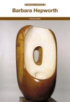 Couverture du livre « Barbara Hepworth » de Barbara Hepworth aux éditions Fage