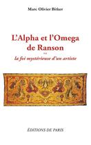 Couverture du livre « L'alpha et l'omega de Ranson ou la foi mystérieuse d'un artiste » de Marc Olivier Bitker aux éditions Editions De Paris