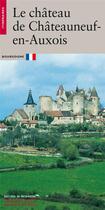 Couverture du livre « Le chateau de chateauneuf-en-auxois » de  aux éditions Editions Du Patrimoine