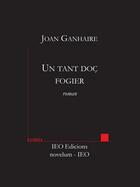 Couverture du livre « Un tant doç fogier » de Joan Ganhaire aux éditions Institut D'etudes Occitanes