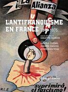 Couverture du livre « L'antifranquisme en France (1944 à 1975) » de Violette Marcos aux éditions Loubatieres