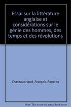 Couverture du livre « Essai sur la littérature anglaise et considerations sur le génie des hommes des temps et des révolution » de François-René De Chateaubriand aux éditions Stfm