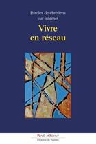 Couverture du livre « Vivre en réseau » de  aux éditions Parole Et Silence