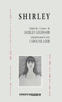 Couverture du livre « Shirley » de Shirley Goldfarb aux éditions Espaces 34