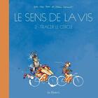 Couverture du livre « Le sens de la vis Tome 2 : tracer le cercle » de Manu Larcenet et Jean-Yves Ferri aux éditions Les Reveurs