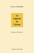 Couverture du livre « La légende de Pyrène » de Patrick Seraudie aux éditions Tertium