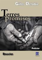 Couverture du livre « Bouvier terres promises » de Gilles Delabie aux éditions 13 Editions