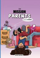 Couverture du livre « Mission parents Tome 2 : 1, 2, 3, OUEEEEE! » de Akis aux éditions Kryseis