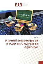 Couverture du livre « Dispositif pedagogique de la FOAD de l'Universite de Ziguinchor » de Gora Lo aux éditions Editions Universitaires Europeennes