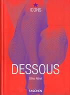 Couverture du livre « Dessous. lingerie as erotic weapon-trilingue » de  aux éditions Taschen