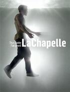 Couverture du livre « Thus spoke lachapelle » de Spoke Thus aux éditions Dap Artbook