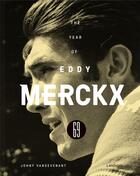 Couverture du livre « 1969 - the year of eddy merckx » de Vansevenant Johny aux éditions Lannoo