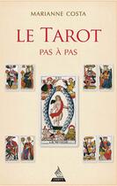 Couverture du livre « Le tarot pas à pas » de Marianne Costa aux éditions Dervy