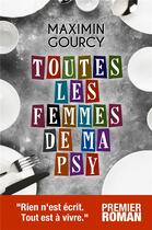 Couverture du livre « Toutes les femmes de ma psy » de Gourcy Maximin aux éditions Librinova