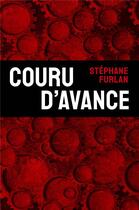 Couverture du livre « Couru d'avance » de Stephane Furlan aux éditions Librinova