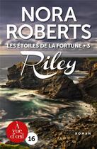 Couverture du livre « Les étoiles de la fortune Tome 3 : Riley » de Nora Roberts aux éditions A Vue D'oeil