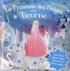 Couverture du livre « La princesse des neiges et la licorne » de  aux éditions L'imprevu