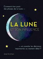 Couverture du livre « La lune et son influence » de Jane Struthers aux éditions Marie-claire