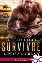 Couverture du livre « Lutter pour survivre : Forces spéciales, T1 » de Lindsay Cross aux éditions Collection Infinity