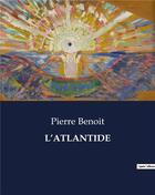 Couverture du livre « L'ATLANTIDE » de Pierre Benoit aux éditions Culturea