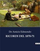 Couverture du livre « RICORDI DEL 1870-71 » de Edmondo De Amicis aux éditions Culturea