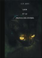 Couverture du livre « Lior et le prince des enfers » de S. P. Asty aux éditions Bookelis